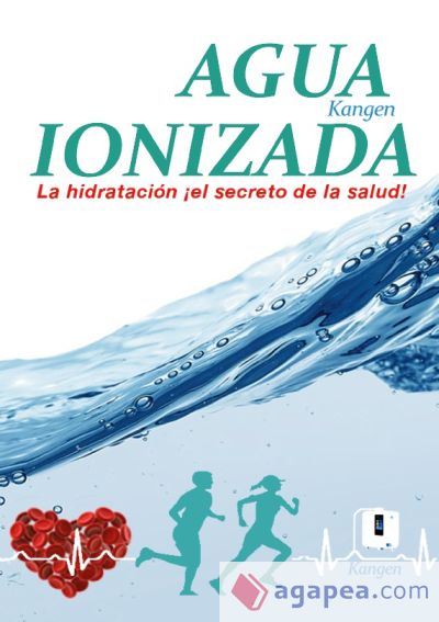 Agua Ionizada: la hidrataci&oacute;n &iexcl;el secreto de la salud!