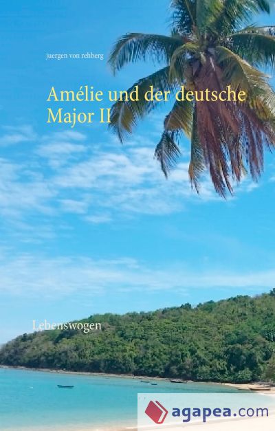 Amélie und der deutsche Major II: Lebenswogen
