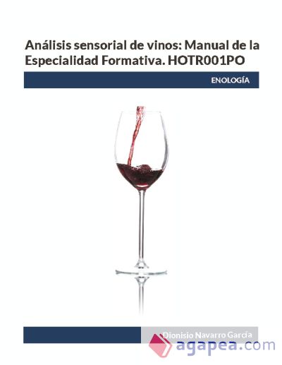 Análisis sensorial de vinos: Manual de la Especialidad Formativa. HOTR001PO