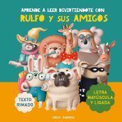 Portada de Aprende a leer divirtiéndote con Rulfo y sus amigos: Con letra mayúscula y ligada. Texto rimado. Libro infantil divertido para aprender a leer