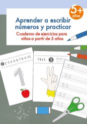 Portada de Aprender a escribir números y practicar: Cuaderno de ejercicios para niños a partir de 5 años