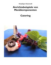 Portada de Arbeitsbuch Küche Anrichtebeispiele von Menükomponenten: Band 2 Catering mit HaReKa