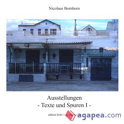 Ausstellungen - Texte und Spuren I