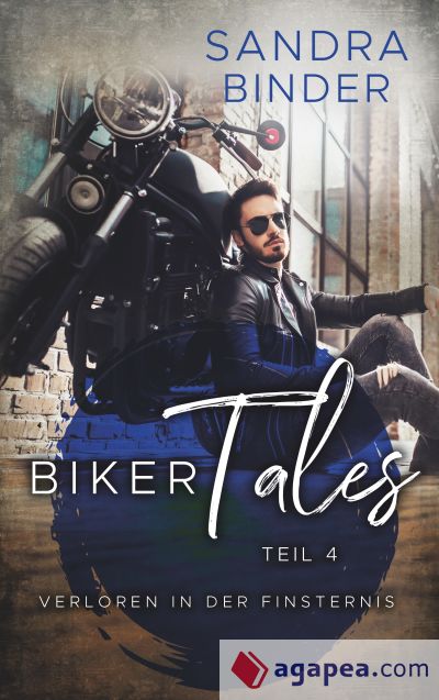 Biker Tales 4: Verloren in der Finsternis