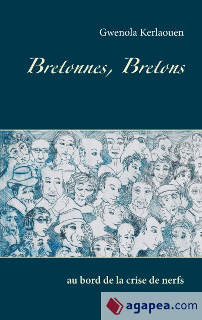 Bretonnes, Bretons: au bord de la crise de nerfs