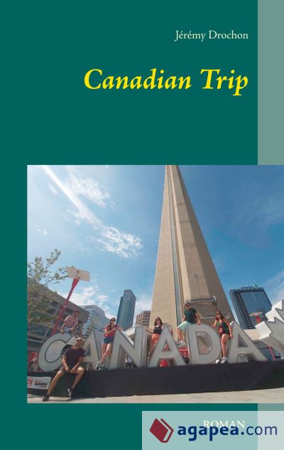 Canadian Trip: Le voyage d'une vie