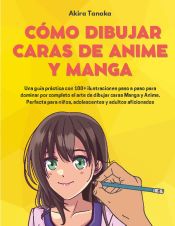 Portada de Cómo Dibujar Caras De Anime Y Manga