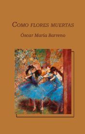 Portada de Como flores muertas