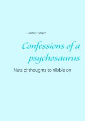 Portada de Confessions of a psychosaurus: Nuts of thoughts to nibble on