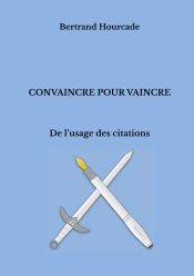 Portada de Convaincre pour vaincre: De l'usage des citations