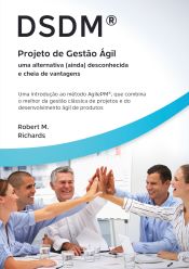 Portada de DSDM® - Projeto de Gestão Ágil - uma alternativa (ainda) desconhecida e cheia de vantagens