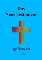 Portada de Das Neue Testament uff Hessisch