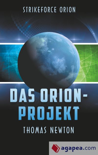 Das Orion-Projekt: Strikeforce Orion (Staffel 1)