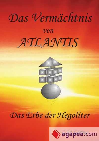 Das Vermächtnis von ATLANTIS: Das Erbe der Hegoliter