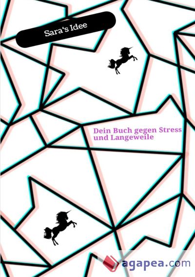 Dein Buch gegen Stress und Langeweile: Sara´s Idee