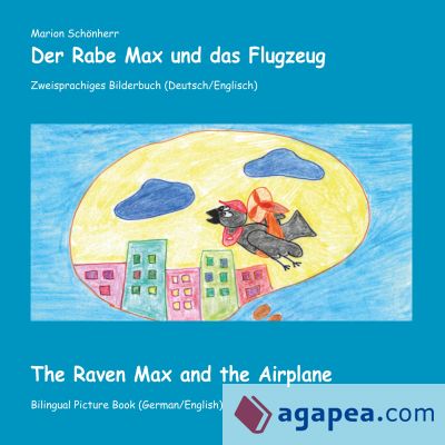 Der Rabe Max und das Flugzeug: Zweisprachiges Bilderbuch (deutsch/englisch)
