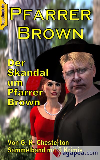 Der Skandal um Pfarrer Brown: Sammelband mit 9 Father Brown Krimis