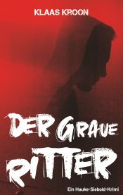 Portada de Der graue Ritter: Ein-Hauke-Siebold-Krimi