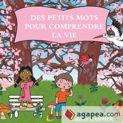 Des petits mots pour comprendre la vie