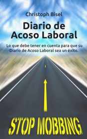 Portada de Diario de Acoso Laboral: Lo que debe tener en cuenta para que su Diario de Acoso Laboral sea un éxito