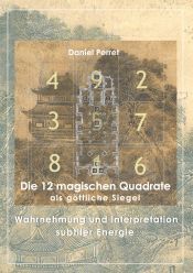 Portada de Die 12 magischen Quadrate als göttliche Siegel: Wahrnehmung und Interpretation subtiler Energie