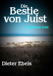 Portada de Die Bestie von Juist: Inselkrimi Juist