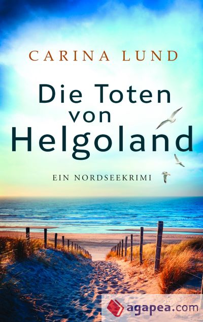 Die Toten von Helgoland: Ein Nordseekrimi