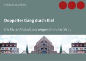 Portada de Doppelter Gang durch Kiel: Die Kieler Altstadt aus ungewöhnlicher Sicht