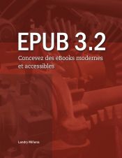 Portada de EPUB 3.2: Concevez des eBooks modernes et accessibles