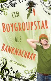 Portada de Ein Boygroupstar als Banknachbar: Dream-Catchers-Reihe, Band 4