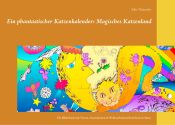 Portada de Ein phantastischer Katzenkalender: Magisches Katzenland: Bilder, Verse, Seiten zum Ausmalen und Weihnachtsbastelei MIT Katz & Maus
