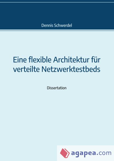 Eine flexible Architektur für verteilte Netzwerktestbeds
