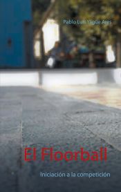 Portada de El Floorball: Iniciación a la competición