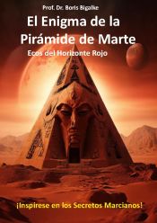 Portada de El enigma de la pirámide de Marte: Ecos del Horizonte Rojo