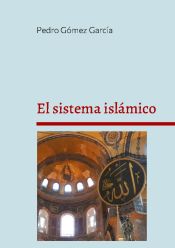 Portada de El sistema islámico: Componentes míticos, rituales y éticos