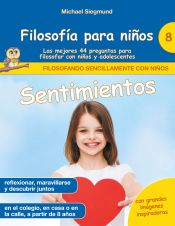 Portada de Filosofía para niños: Sentimientos. Las mejores 44 preguntas para filosofar con niños y adolescentes