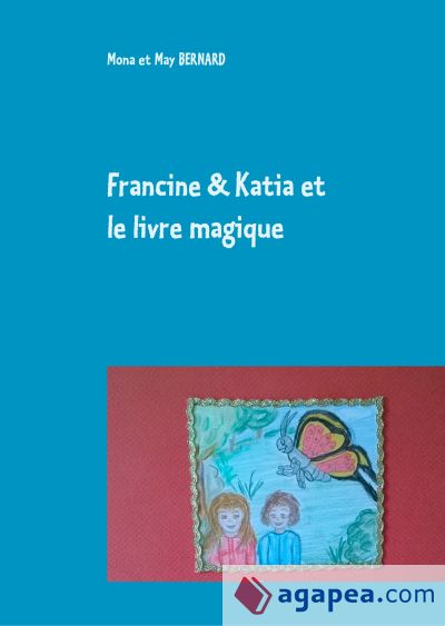 Francine et Katia et le livre magique