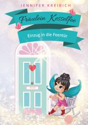 Portada de Fräulein Kesselfee: Einzug in die Feentür