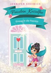 Portada de Fräulein Kesselfee: Einzug in die Feentür