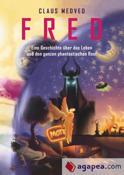 Fred: Eine Geschichte über das Leben und den ganzen phantastischen Rest