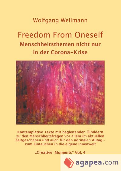 Freedom From Oneself: Menschheitsthemen nicht nur in der Corona-Krise