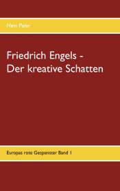 Portada de Friedrich Engels - Der kreative Schatten