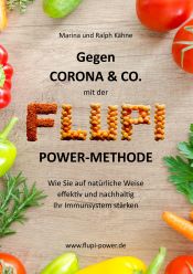 Portada de Gegen Corona & Co. mit der FLUPI-Power-Methode: Wie Sie auf natürliche Weise effektiv und nachhaltig Ihr Immunsystem stärken