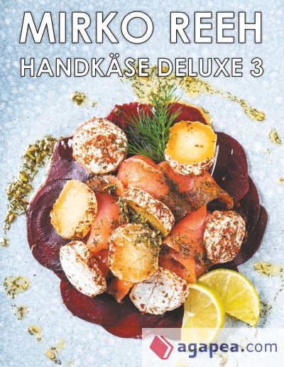 HANDKASE DELUXE 3: JETZT WIRD ES RICHTIG BUNT! - MIRKO REEH - 9783749464548