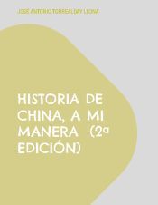 Portada de Historia de China, a mi manera (2ª edición): Reflexiones sobre la Historia (6)