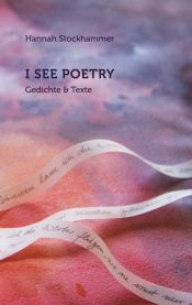 Portada de I see poetry: Gedichte und Texte