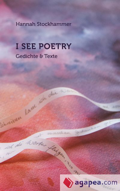 I see poetry: Gedichte und Texte