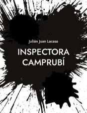 Portada de Inspectora Camprubí: Las cuatro primeras novelas de una Inspectora de los Mossos d'Esquadra