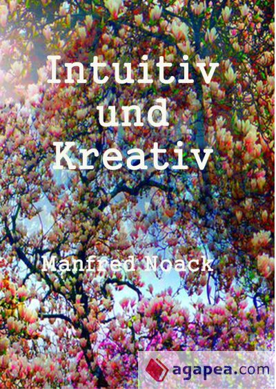 Intuitiv und Kreativ