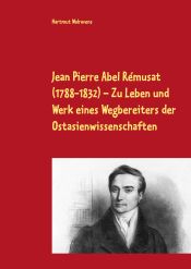 Portada de Jean Pierre Abel Rémusat (1788-1832) Zu Leben und Werk eines Wegbereiters der Ostasienwissenschaften